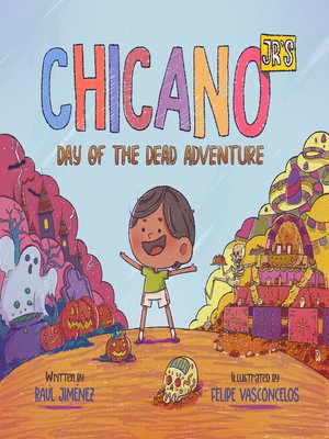 cover image of Chicano Jr's Day of the Dead Adventure
